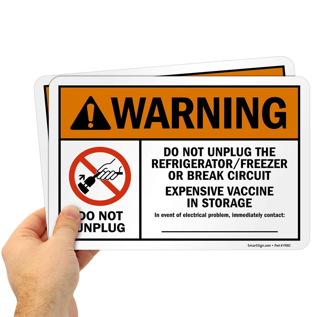 SmartSign 7 x 10 inch “Warning - Do Not Unplug Refrigerator Vaccine Storage” Labels | Orange, Black and Red, Digitally Printed, 32 mil Thick Laminated Vinyl, Pack of 2