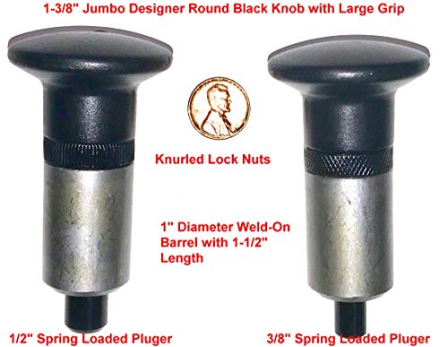 SBDs 'POP' Pull Pin 3/8" Diameter Spring Loaded Steel Plunger 1" Diameter x 1-1/2" Length Weld ON Steel Barrel | | Jumbo Round Hard Plastic Knob | Knurled Round Nut 3/8" Dia Plunger