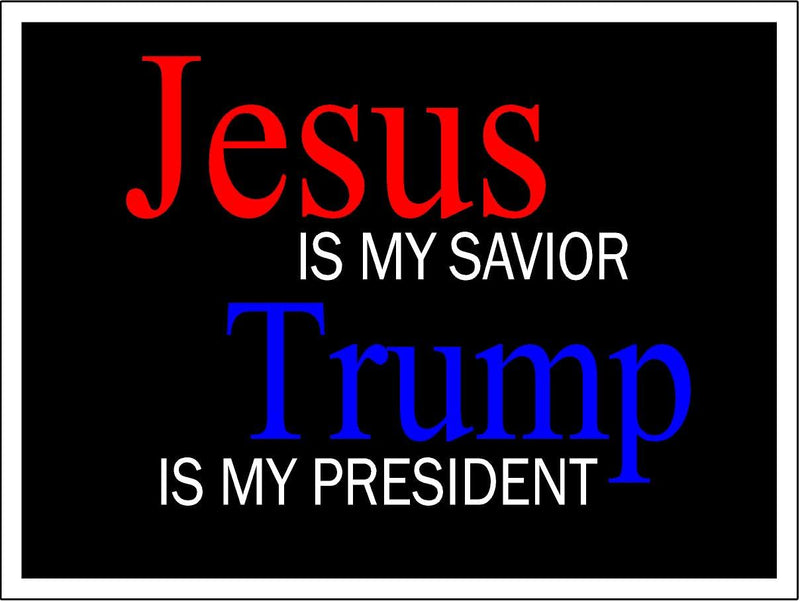 Jesus is My Savior Trump is My President - Bumper Magnet, Share w/Family & Friends - Political Magnet for Car, Refrigerator, Locker, Office, Magnetic Sign for Vehicle, Decor, Gift - 4" x 3" 3Pack Eco