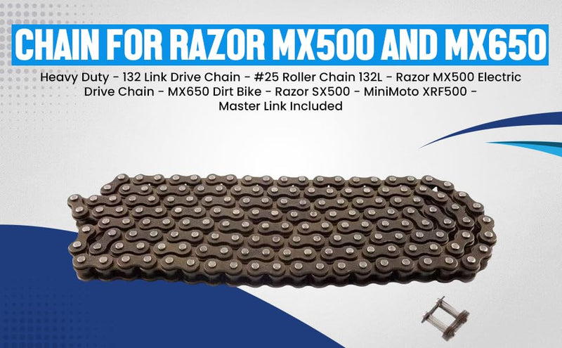 Chain for Razor MX500 and MX650 - Heavy Duty - 132 Link Drive Chain - #25 Roller Chain 132L - Razor MX500 Electric Drive Chain - MX650 Dirt Bike - Razor SX500 - MiniMoto XRF500 - Master Link Included