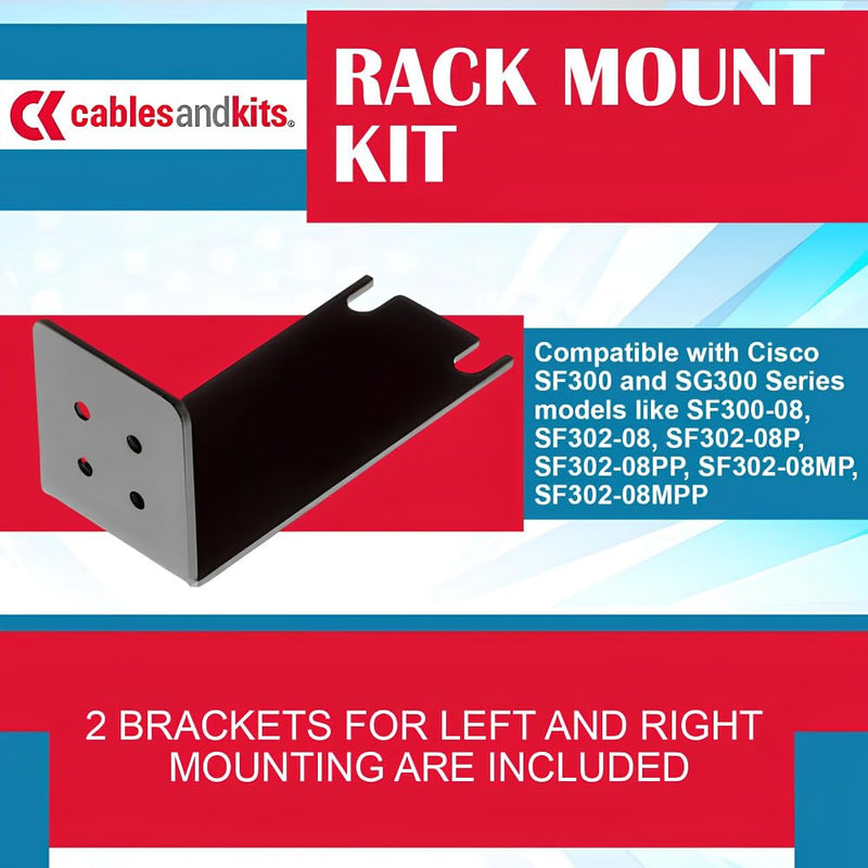 Cables and Kits - 1RU Rack Mount Kit - 8 Port - 1U Metal Ears Compatible with Cisco SF300 and SG300 19" Series - Ideal for Servers, Network Equipment and IT environments