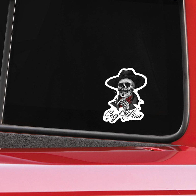 Say When Doc Holiday Sticker Decal Skeleton Skull Tombstone Quote 2 Pack Western 4-Inches Premium Quality Vinyl Sticker UV Protective Laminate PDS2146