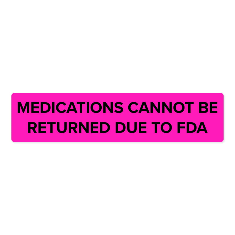 Medications Cannot Be Returned Due to FDA - Veterinary Labels, Fluorescent Pink, 0.375” x 1.625”, [500 Labels/1 Roll] | FDA & Federal Regulations - Healthcare Purposes | LabelValue Brand