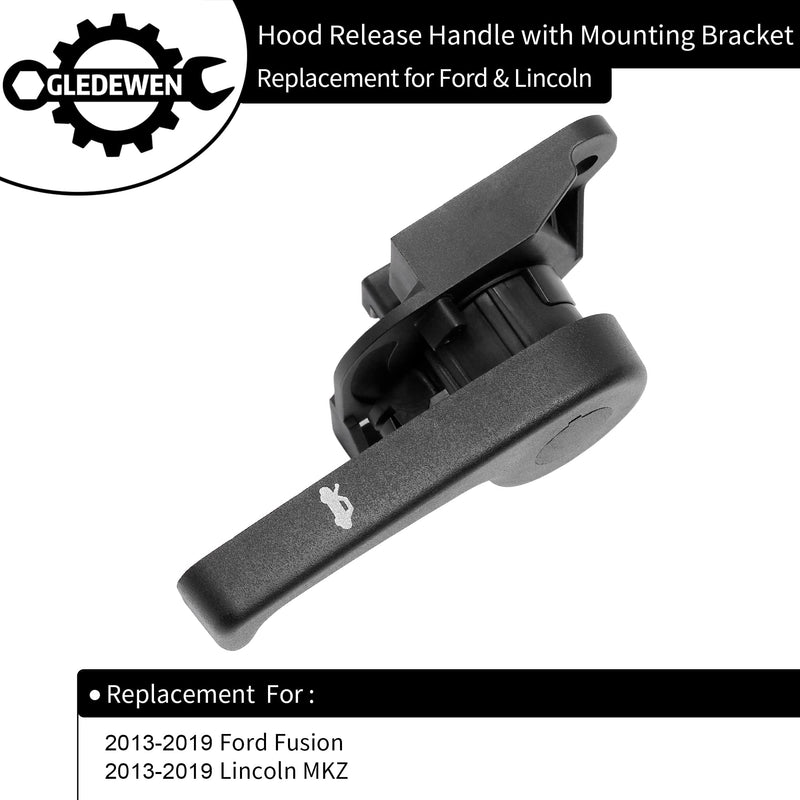 Gledewen Hood Release Handle, Compatible with 2013-2019 Ford Fusion, Lincoln MKZ, with Mounting Bracket | Replace# HS7Z-16B626-A, DS7Z-99042C74-A Hood Latch Assembly Bonnet Open Handle