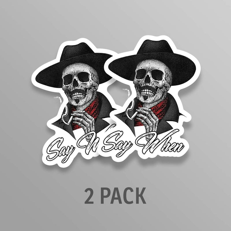 Say When Doc Holiday Sticker Decal Skeleton Skull Tombstone Quote 2 Pack Western 4-Inches Premium Quality Vinyl Sticker UV Protective Laminate PDS2146