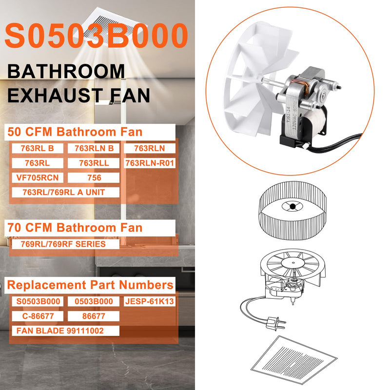 763RL B Unit, 769RL B Unit, S0503B000 50 CFM Bathroom Exhaust Fan Replacement Motor for Broan Nutone 763RLN B, 763RLN-R01, 763RL/769RL A Unit, 769RF B/769RL B(70 CFM), 2.0 Sone, Quieter Copper Motor. without bracket