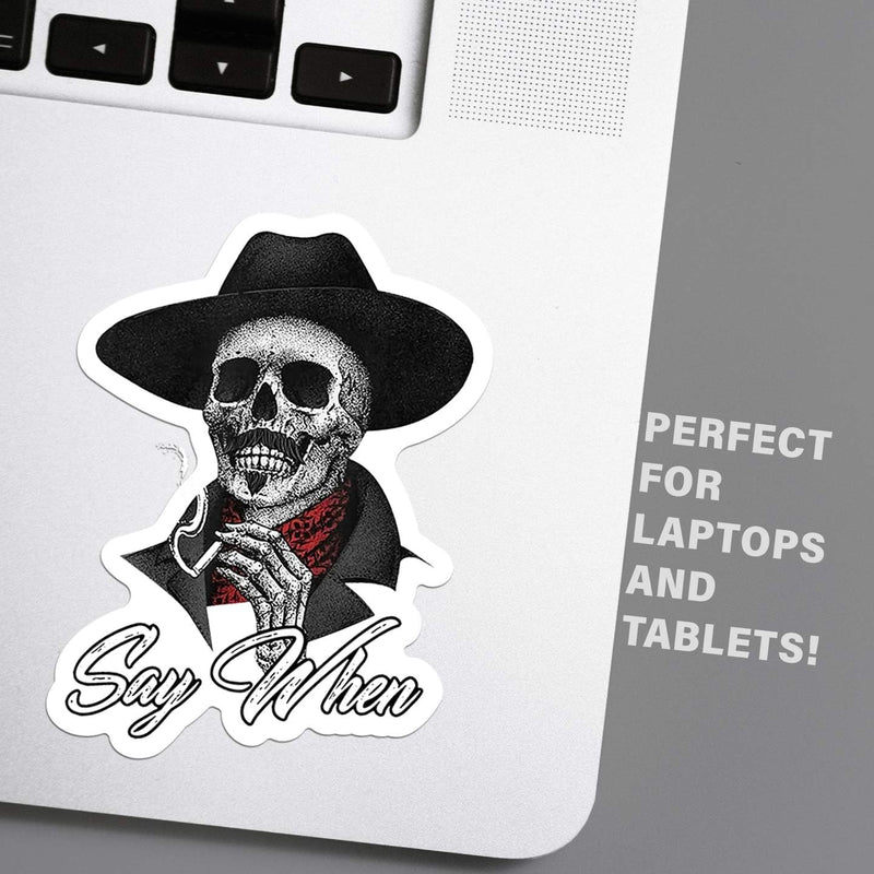 Say When Doc Holiday Sticker Decal Skeleton Skull Tombstone Quote 2 Pack Western 4-Inches Premium Quality Vinyl Sticker UV Protective Laminate PDS2146