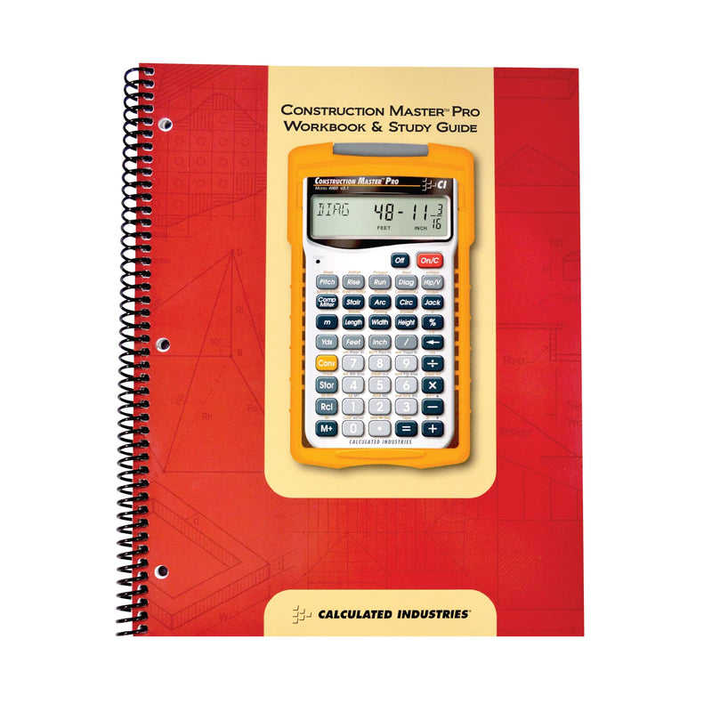 Calculated Industries 2140 Construction Master Pro Workbook and Study Guide | 4 Comprehensive Sections | Site Development | Footings, Slabs, Walls | Framing | Finishing |Practice Problems, Answers | 4 Comprehensive Sections, Site Development, Footings,...