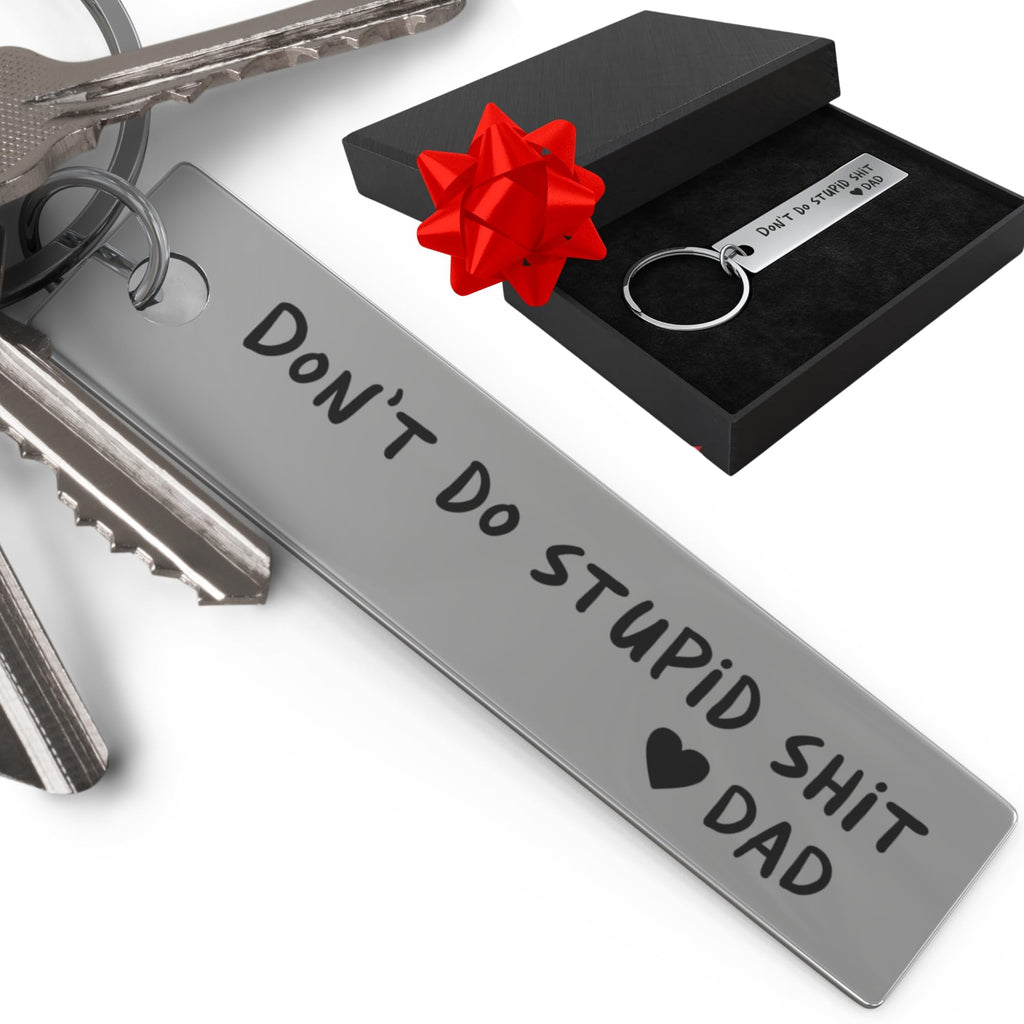 Dont Do Stupid Sht Key Chain - Laser Engraved Keychain for New driver, Son or Daughter Gift - (Silver, Don't Do Stupid - Love Dad) Silver Dont Do Stupid - Dad