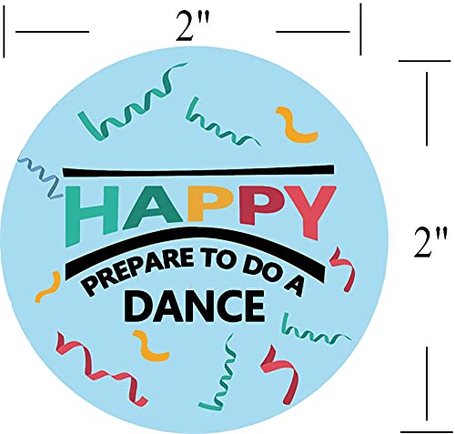 Happy Prepare to Do a Dance Stickers,2 Inch Party Sticker Labels for Small Business,Rewards Labels,Packaging Seal,Holiday cardsr,Envelope Seal,Gift(500pcs/roll)