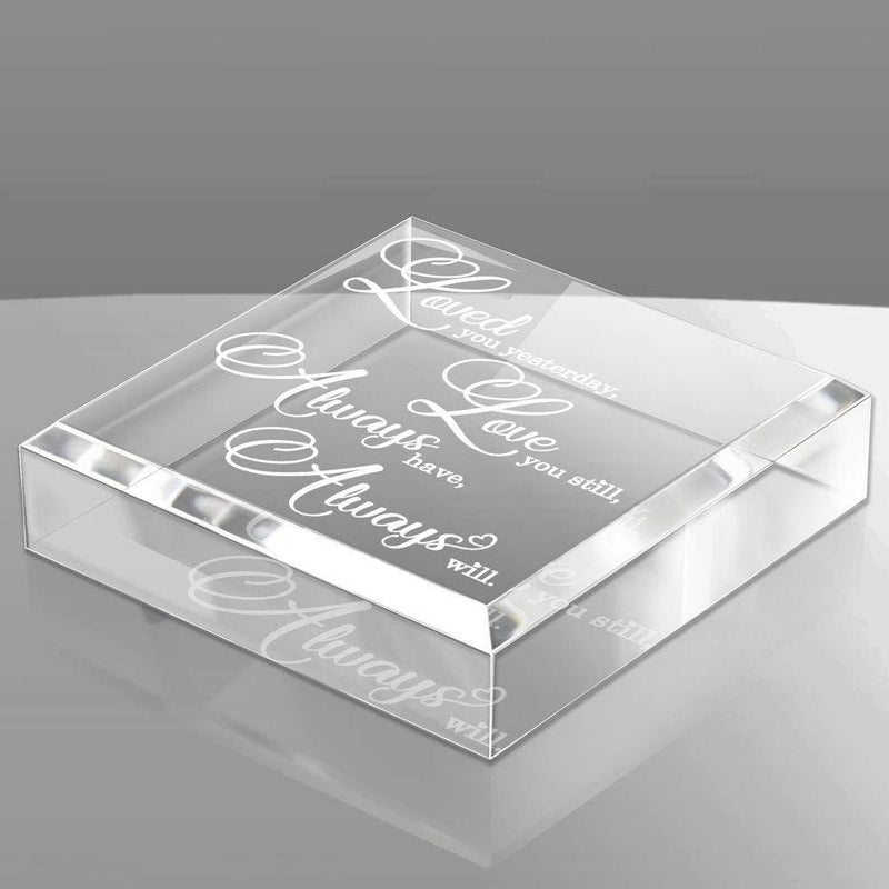 KATE POSH - Loved You Yesterday Love You Still Always Have Always Will Glistening Keepsake and Paperweight
