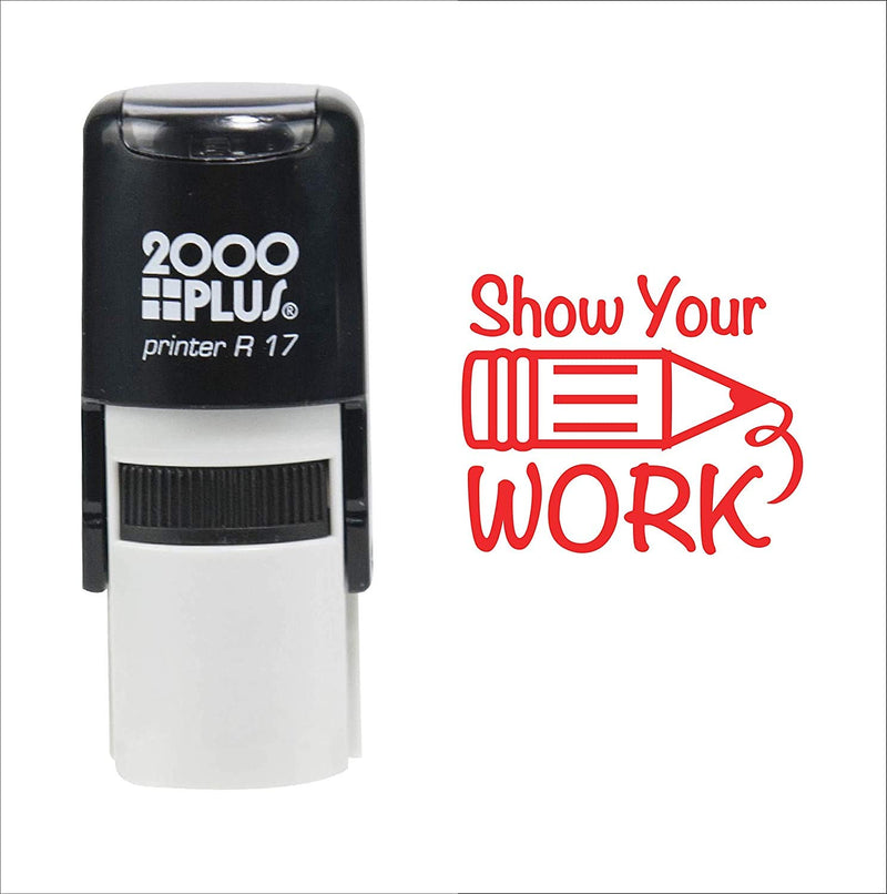 Show Your Work for Students 2000 Plus Self Inking Rubber Teacher Stamp – Red Ink