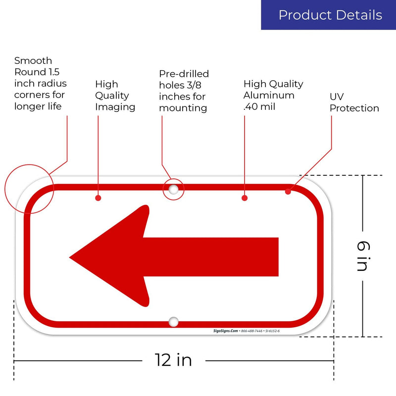 Left Side Red Arrow Sign, 6x12 Inches, Rust Free .040 Aluminum, Fade Resistant, Made in USA by Sigo Signs