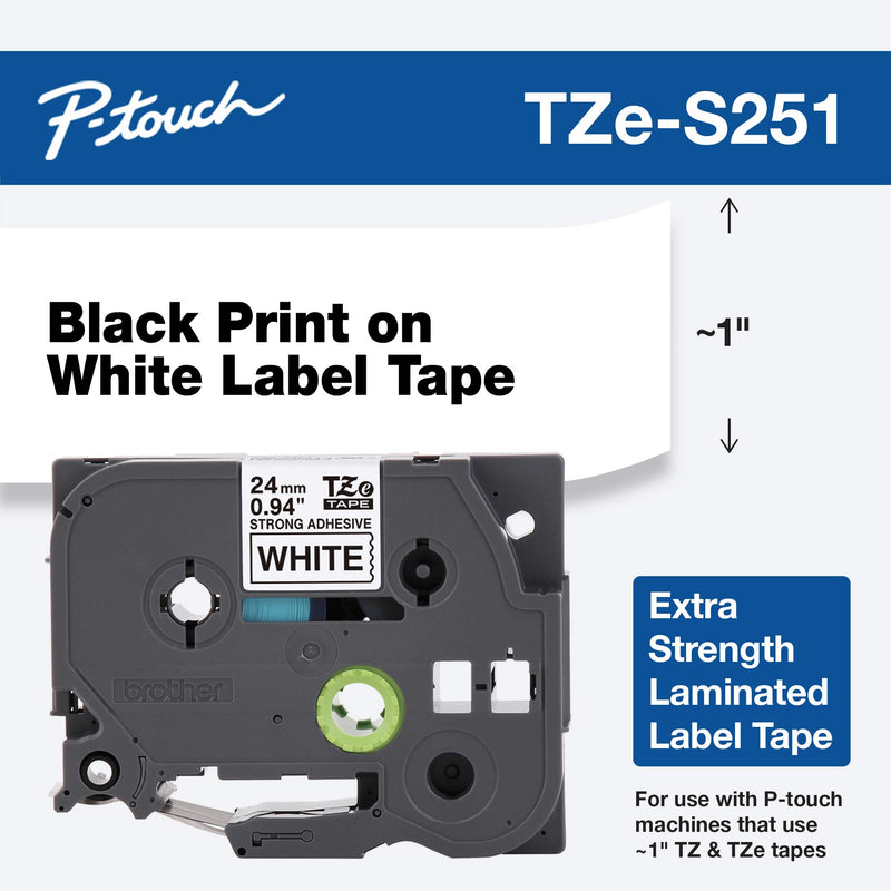 Brother Genuine P-touch TZE-S251 Tape, 1" (0.94") Wide Extra-Strength Adhesive Laminated Tape, Black on White, Laminated for Indoor or Outdoor Use, Water-Resistant, 0.94" x 26.2' (24mm x 8M), TZES251