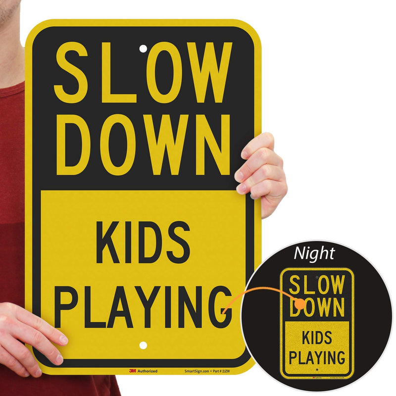 SmartSign "Slow Down - Kids Playing" Sign | 12" x 18" 3M Engineer Grade Reflective Aluminum