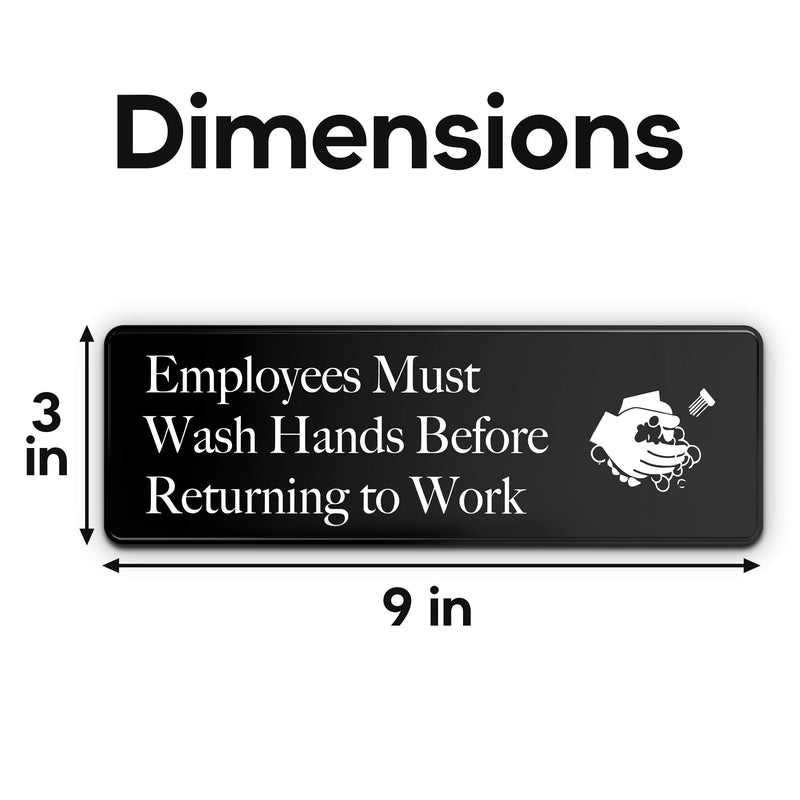 Employees Must Wash Hands Before Returning To Work Sign - 3" x 9" - Ideal for Wall, Door or Sink- Perfect Signs for Staff Bathroom, Washing Station, Restaurant or Commercial Kitchen for Food Health and Safety Compliance