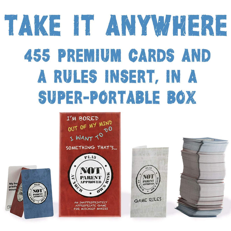 Not Parent Approved: A Fun Card Game and Gift for Kids 8-12, Tweens, Teens, Families and Mischief Makers â€“ The Original, Hilarious Family Party Game Original Game