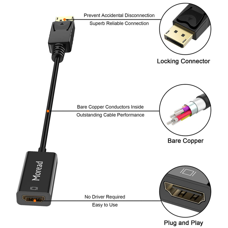 Moread DisplayPort to HDMI Adapter, Gold-Plated Display Port to HDMI Converter, DP to HDMI Cord (Male to Female) Compatible with Computer, Desktop, Laptop, PC, Monitor, Projector, HDTV - Black 1
