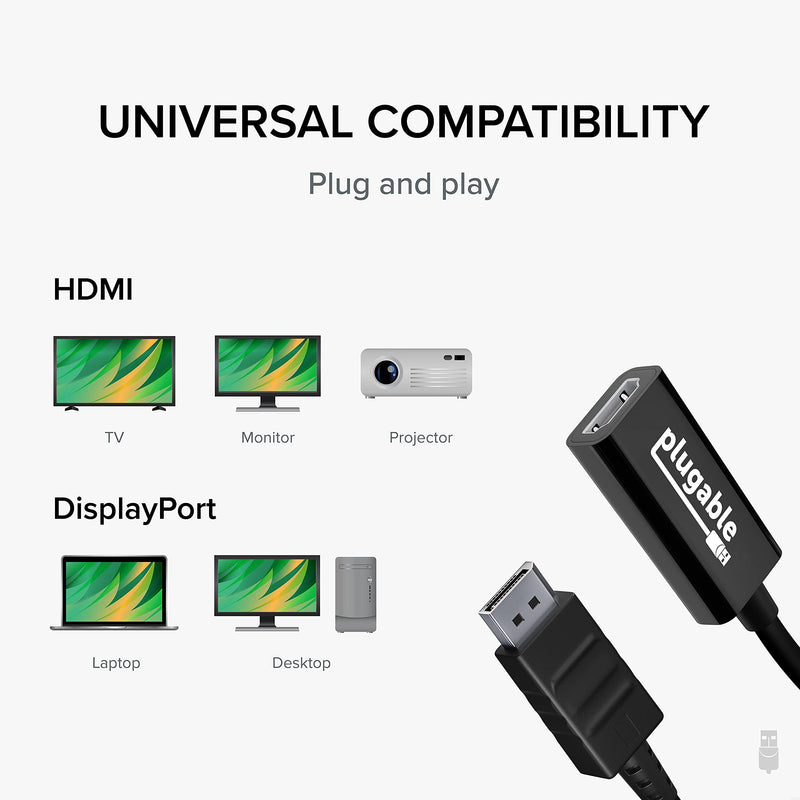 Plugable Active DisplayPort to HDMI Adapter - Connect Any DisplayPort-Enabled PC or Tablet to an HDMI Enabled Monitor, TV or Projector for Ultra-HD Video Streaming (HDMI 2.0 up to 4K 3840x2160 @60Hz)