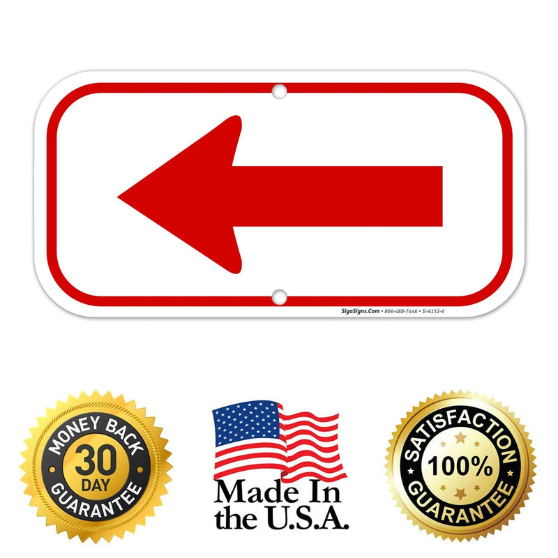 Left Side Red Arrow Sign, 6x12 Inches, Rust Free .040 Aluminum, Fade Resistant, Made in USA by Sigo Signs
