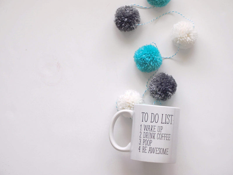 To Do List Wake Up Drink Coffee Poop Be Awesome Funny Quote Coffee Mug, Motivational Mug, Fun Mugs, Funny Gift (11oz) 11oz