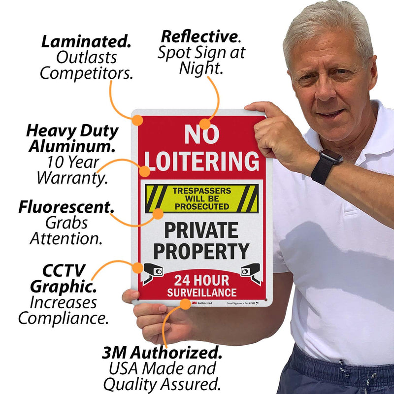 SmartSign “No Loitering - Private Property, 24 Hour Surveillance, Trespassers Will Be Prosecuted” Sign | 10" x 14" 3M Engineer Grade Reflective Aluminum 10" x 14" 3M EG Reflective Aluminum Sign