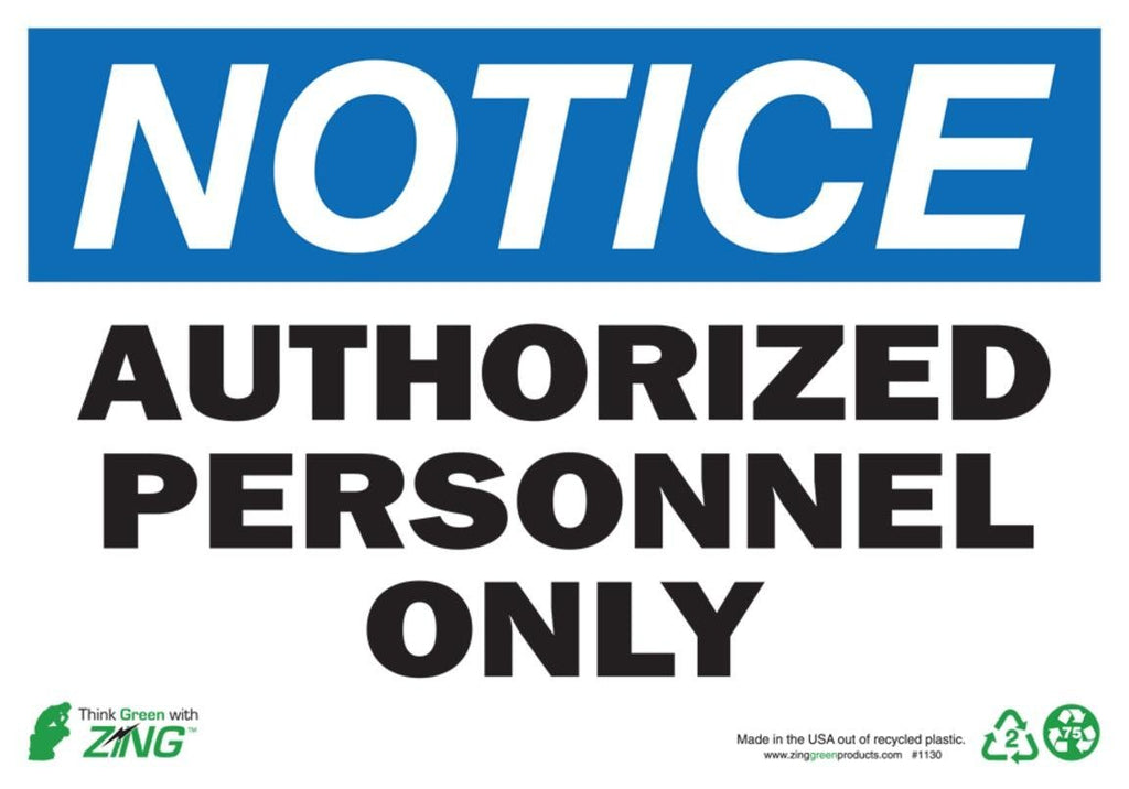 ZING 1130A Eco Safety Sign, Notice Authorized Personnel Only, 7Hx10W, Recycled Aluminum 7" x 10"