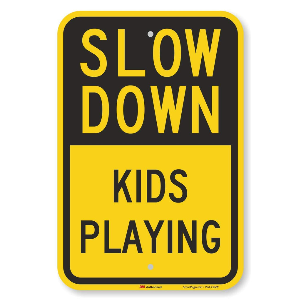 SmartSign "Slow Down - Kids Playing" Sign | 12" x 18" 3M Engineer Grade Reflective Aluminum