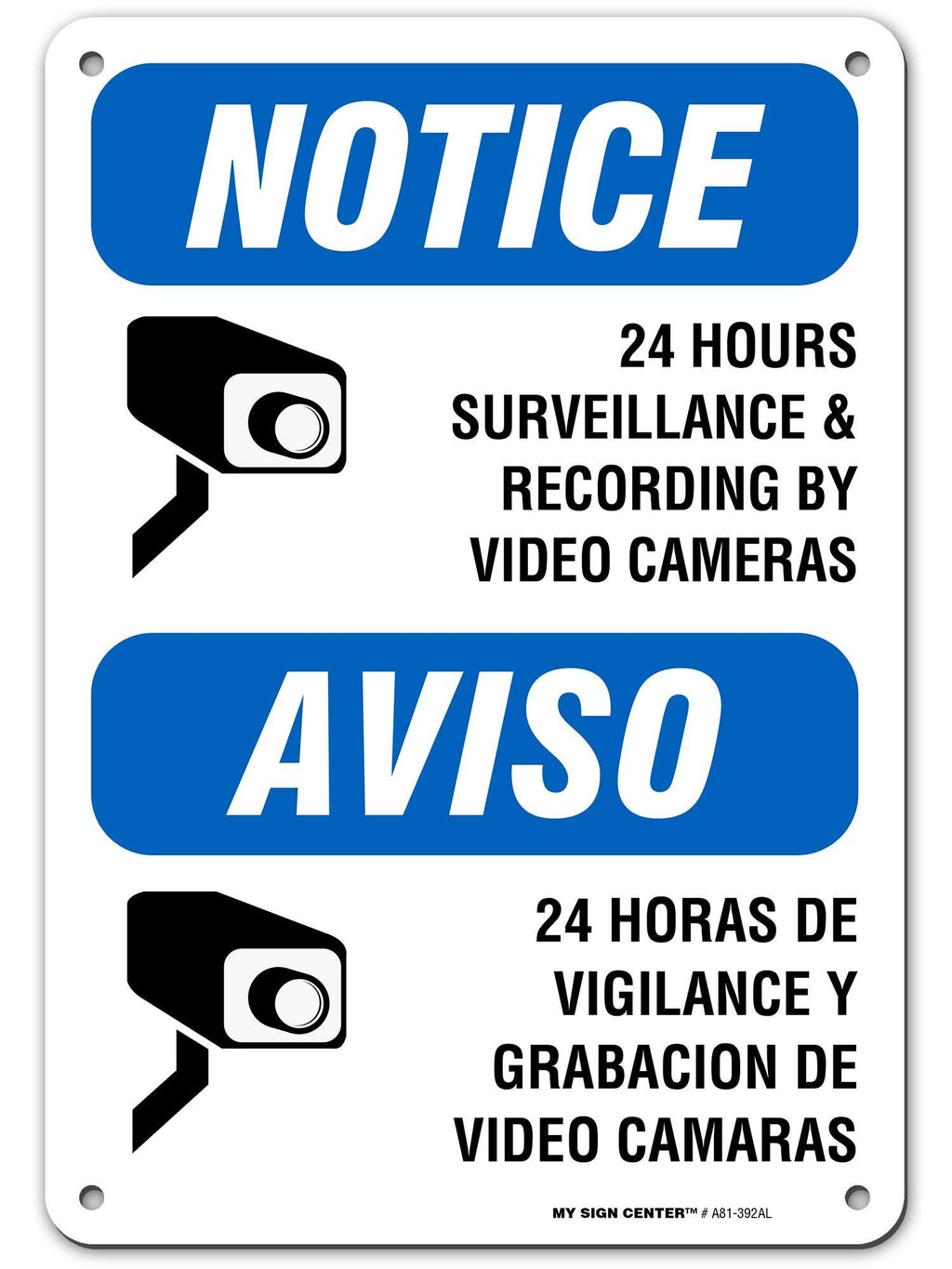 Warning 24 Hour Video Surveillance Sign Bilingual English/Spanish, 7” x 10” Industrial Grade Aluminum, Easy Mounting, Rust-Free/Fade Resistance, Indoor/Outdoor, USA Made by MY SIGN CENTER