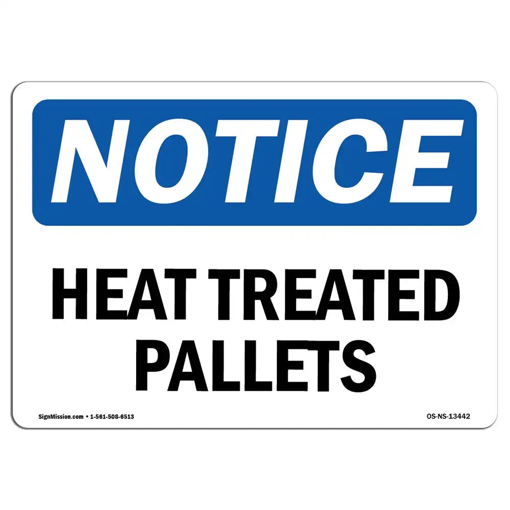 OSHA Notice Sign - Heat Treated Pallets | Rigid Plastic Sign | Protect Your Business, Construction Site, Warehouse & Shop Area |  Made in the USA 18" X 12" Rigid Plastic