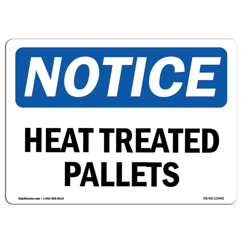 OSHA Notice Sign - Heat Treated Pallets | Rigid Plastic Sign | Protect Your Business, Construction Site, Warehouse & Shop Area |  Made in the USA 18" X 12" Rigid Plastic