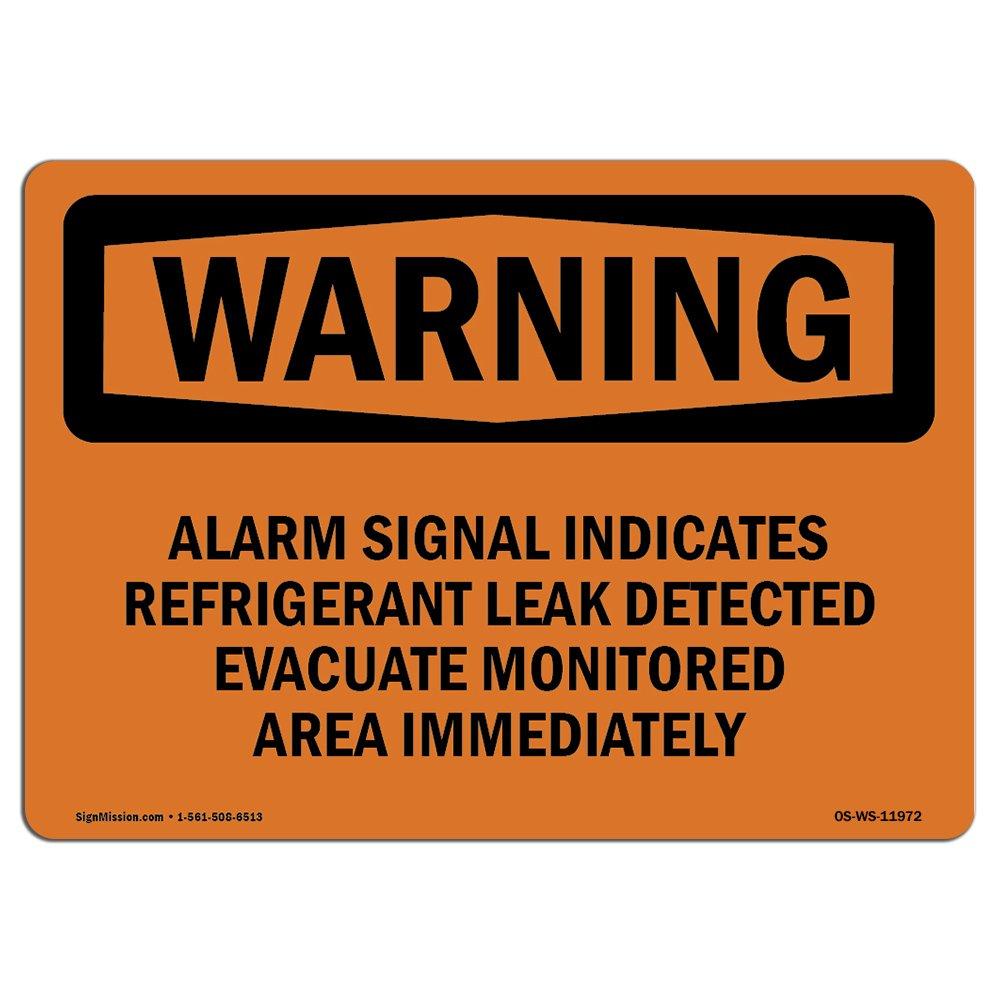 OSHA Waring Sign - Alarm Signal Indicates Refrigerant Leak | Rigid Plastic Sign | Protect Your Business, Work Site, Warehouse & Shop Area |  Made in The USA