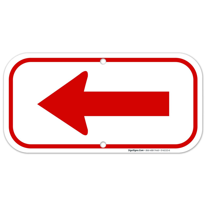 Left Side Red Arrow Sign, 6x12 Inches, Rust Free .040 Aluminum, Fade Resistant, Made in USA by Sigo Signs