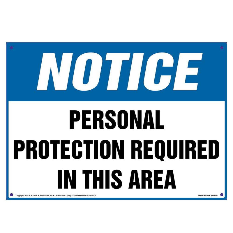 Notice: Personal Protection Required in This Area Sign - J. J. Keller & Associates - 14" x 10" Rigid Plastic with Rounded Corners - Complies with OSHA 29 CFR 1910.145 and 1926.200