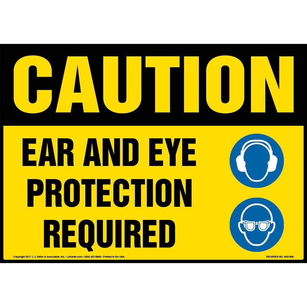 Caution: Ear and Eye Protection Required Sign - J. J. Keller & Associates - 10" x 7" Permanent Self Adhesive Vinyl with Rounded Corners - Complies with OSHA 29 CFR 1910.145 and 1926.200