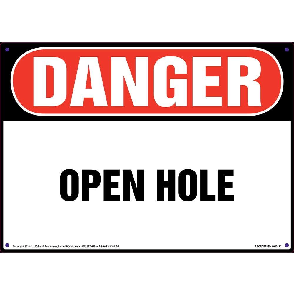 Danger: Open Hole Sign - J. J. Keller & Associates - 14" x 10" Plastic with Rounded Corners for Indoor/Outdoor Use - Complies with OSHA 29 CFR 1910.145 and 1926.200