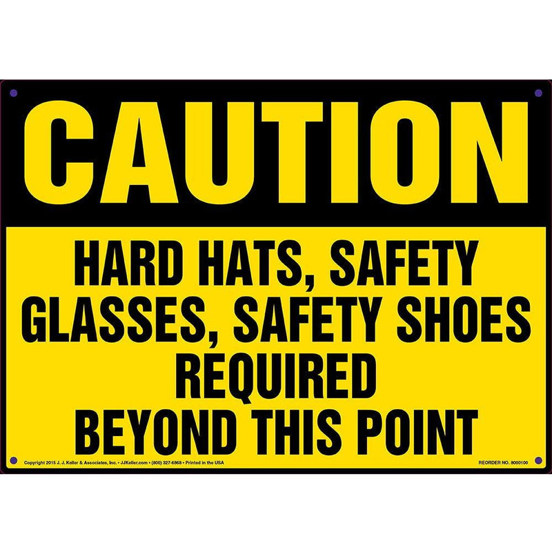 Caution: Hard Hats, Safety Glass, Safety Shoes Required Sign - J. J. Keller & Associates - 14"x10" Aluminum with Rounded Corners for Indoor/Outdoor Use - Complies with OSHA 29 CFR 1910.145, 1926.200