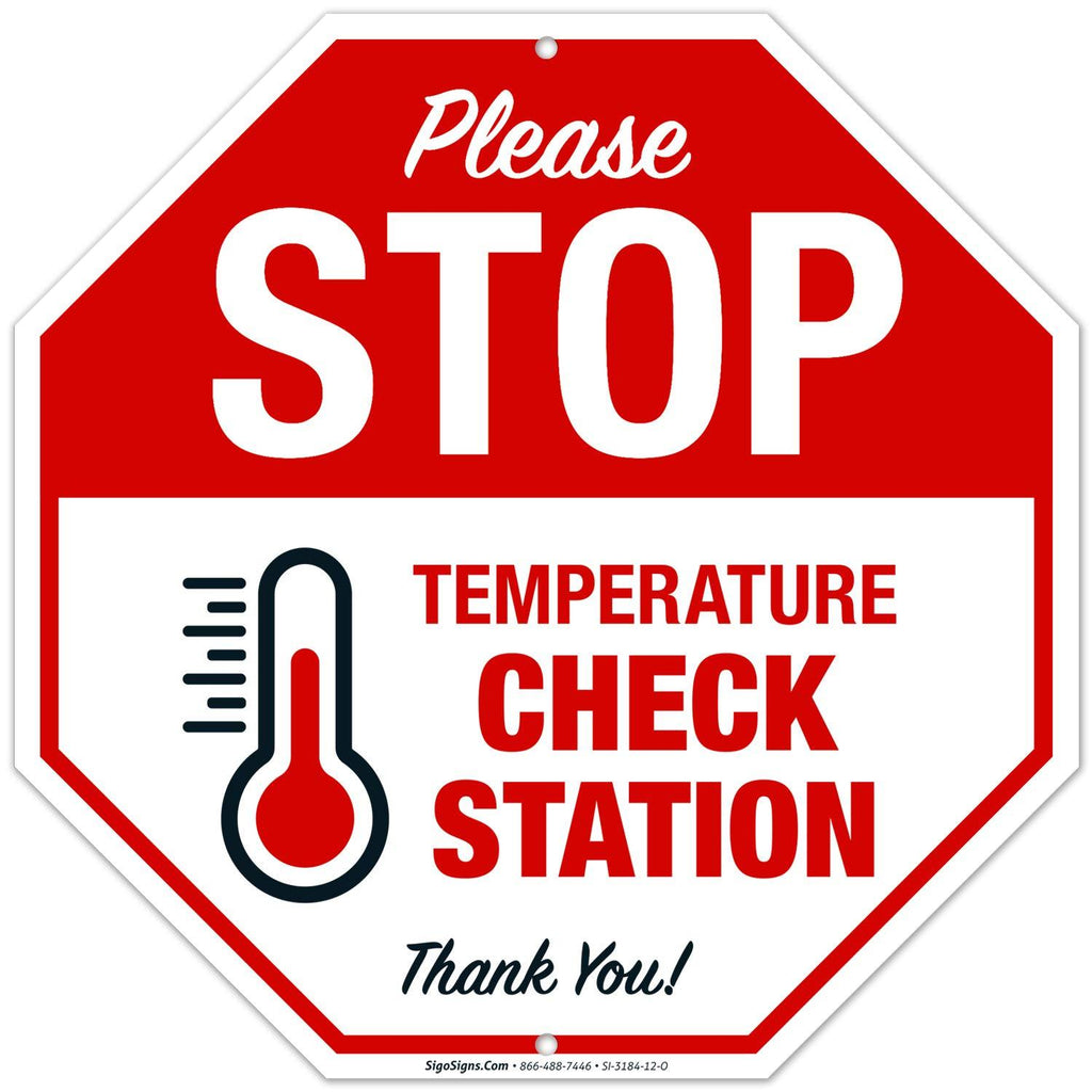 Stop Temperature Check Station Sign, Social Distancing Sign, 12x12 Inches, Rust Free .040 Aluminum, Fade Resistant, Easy Mounting, Indoor/Outdoor Use, Made in USA by Sigo Signs