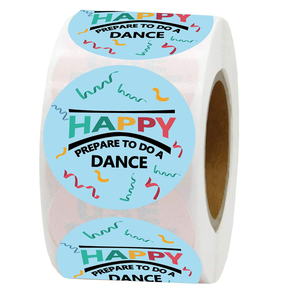 Happy Prepare to Do a Dance Stickers,2 Inch Party Sticker Labels for Small Business,Rewards Labels,Packaging Seal,Holiday cardsr,Envelope Seal,Gift(500pcs/roll)